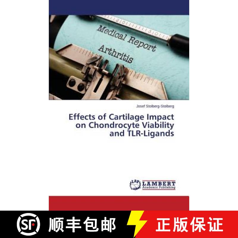 预订 Effects of Cartilage Impact on Chondrocyte Viability and TLR-Ligands [9783659486203]
