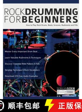 预订 Rock Drumming for Beginners: How to Play Rock Drums for Beginners. Beats, Grooves and Rudiments [9781911267607]
