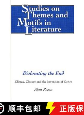 预订 Dislocating the End: Climax, Closure, and the Invention of Genre [9780820437514]