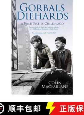 【3-4周达】Gorbals Diehards : A Wild Sixties Childhood [9781845965655]