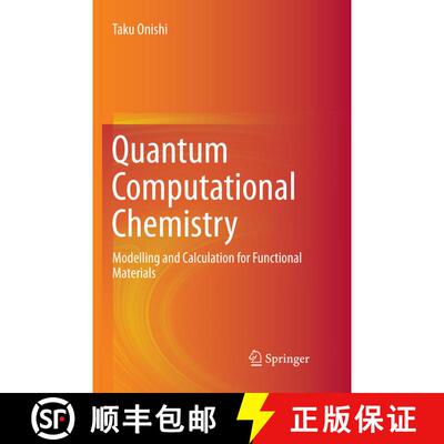 【3-4周达】Quantum Computational Chemistry: Modelling and Calculation for Functional Materials (Softc... [9789811355288]