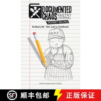 预订 Documented CHAOS Pastry Journal Dessert Recipes: Its Real Life - Not Just a Cookbook [9780578219431]
