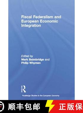 【3-4周达】Fiscal Federalism and European Economic Integration [9781138810969]