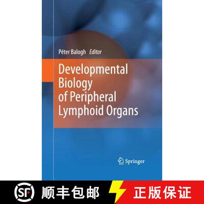 【3-4周达】Developmental Biology of Peripheral Lymphoid Organs [9783642444319]