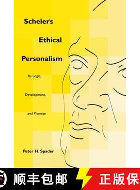 【3-4周达】Scheler's Ethical Personalism: Its Logic, Development, and Promise [9780823221783]