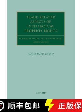 【3-4周达】精装 Trade Related Aspects of Intellectual Property Rights: A Commentary on the TRIPS Agre... [9780198707219]