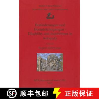 【3-4周达】Behinderungen und Beeintrachtigungen / Disability and Impairment in Antiquity: - Behinderu... [9781407309453]