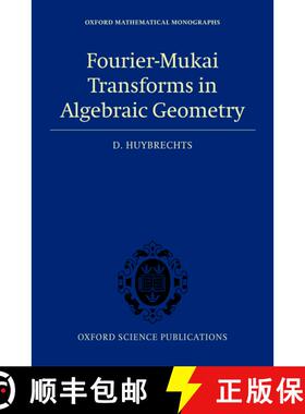 【3-4周达】Fourier-Mukai Transforms in Algebraic Geometry [9780199296866]