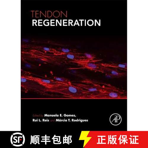 【3-4周达】Tendon Regeneration: Understanding Tissue Physiology and Development to Engineer Functiona... [9780128015902]