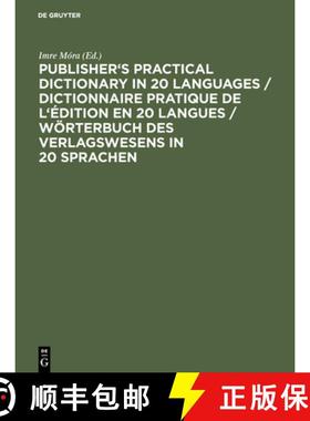 【3-4周达】Publisher's Practical Dictionary in 20 Languages / Dictionnaire pratique de l'edition en 2... [9783598104497]