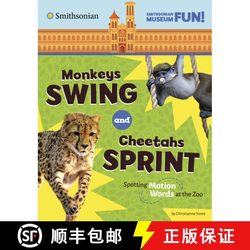 预订 Monkeys Swing and Cheetahs Sprint: Spotting Motion Words at the Zoo [9780756582500]