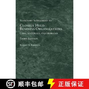 【3-4周达】Closely Held Business Organizations: Cases, Materials, and Problems, Statutory Supplement [9781683281825]