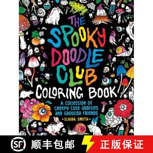 【3-4周达】The Spooky Doodle Club Coloring Book: A Collection of Creepy-Cute Oddities and Ghoulish Fr... [9781250359025]
