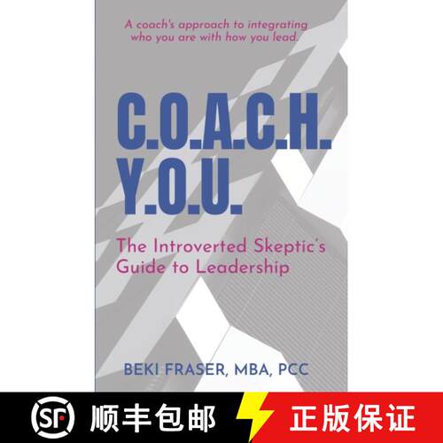 【3-4周达】C.O.A.C.H. Y.O.U. : The Introverted Skeptic's Guide to Leadership [9781990461323]