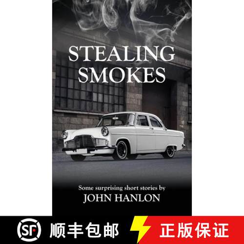 【3-4周达】Stealing Smokes: Some Surprising Short Stories [9780992552473]