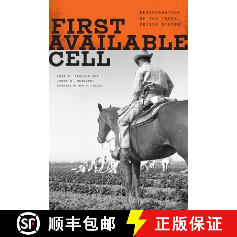 【3-4周达】First Available Cell: Desegregation of the Texas Prison System [9780292725829]