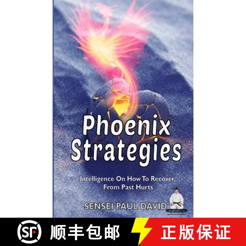 预订 Phoenix Strategies: Intelligence On How To Recover From Past Hurts [9781778480980]