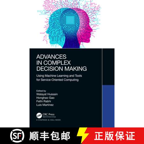 【3-4周达】Advances in Complex Decision Making: Using Machine Learning and Tools for Service-Oriented... [9781032375267]