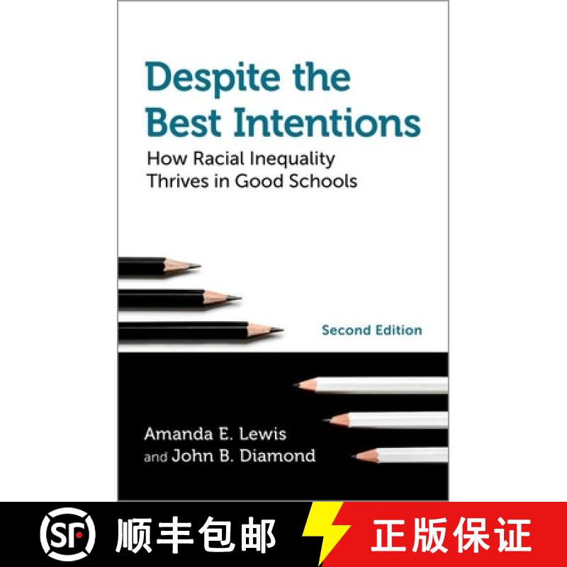【3-4周达】Despite the Best Intentions: How Racial Inequality Thrives in Good Schools, 2nd Edition [9780197557075]