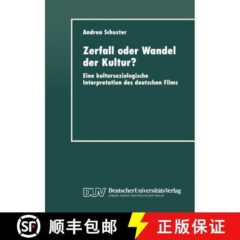 【3-4周达】Zerfall oder Wandel der Kultur? : Eine kultursoziologische Interpretation des deutschen Films [9783824443505]