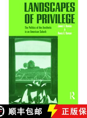 【3-4周达】Landscapes of Privilege: The Politics of the Aesthetic in an American Suburb [9780415946889]