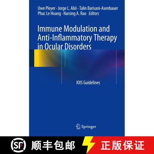 【3-4周达】精装 Immune Modulation and Anti-Inflammatory Therapy in Ocular Disorders: IOIS Guidelines [9783642543494]