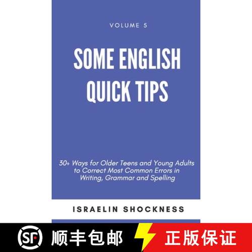 【3-4周达】Some English Quick Tips: 30+ Ways for Older Teens and Young Adults to Correct Most Common ... [9781775009474]