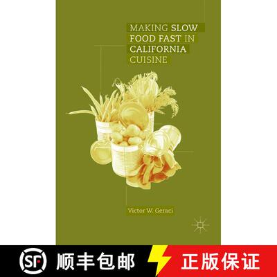 【3-4周达】精装 Making Slow Food Fast in California Cuisine (1st ed. 2017) [9783319528564]