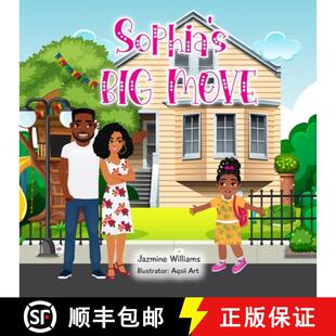 【3-4周达】Sophia's Big Move: A Heartwarming Children's Book About Overcoming Change, Making New Frie... [9798348487867]