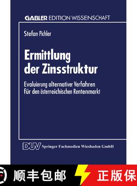 【3-4周达】Ermittlung der Zinsstruktur : Evaluierung alternativer Verfahren für den österreichische... [9783824461158]