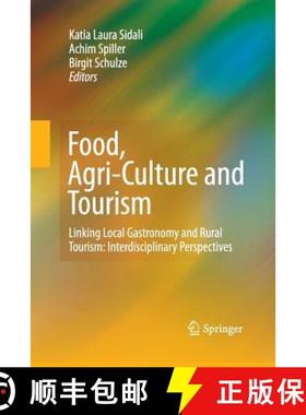 【3-4周达】Food, Agri-Culture and Tourism : Linking Local Gastronomy and Rural Tourism: Interdiscipli... [9783642422294]