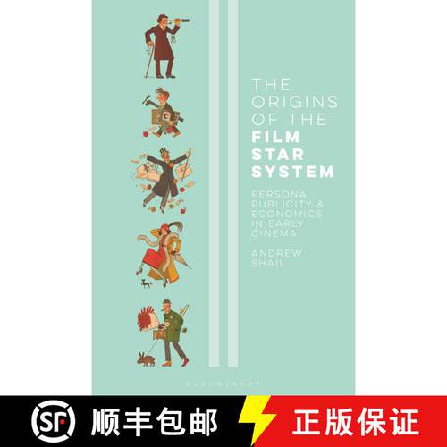 【3-4周达】精装 The Origins of the Film Star System: Persona, Publicity and Economics in Early Cinema [9781788312073]