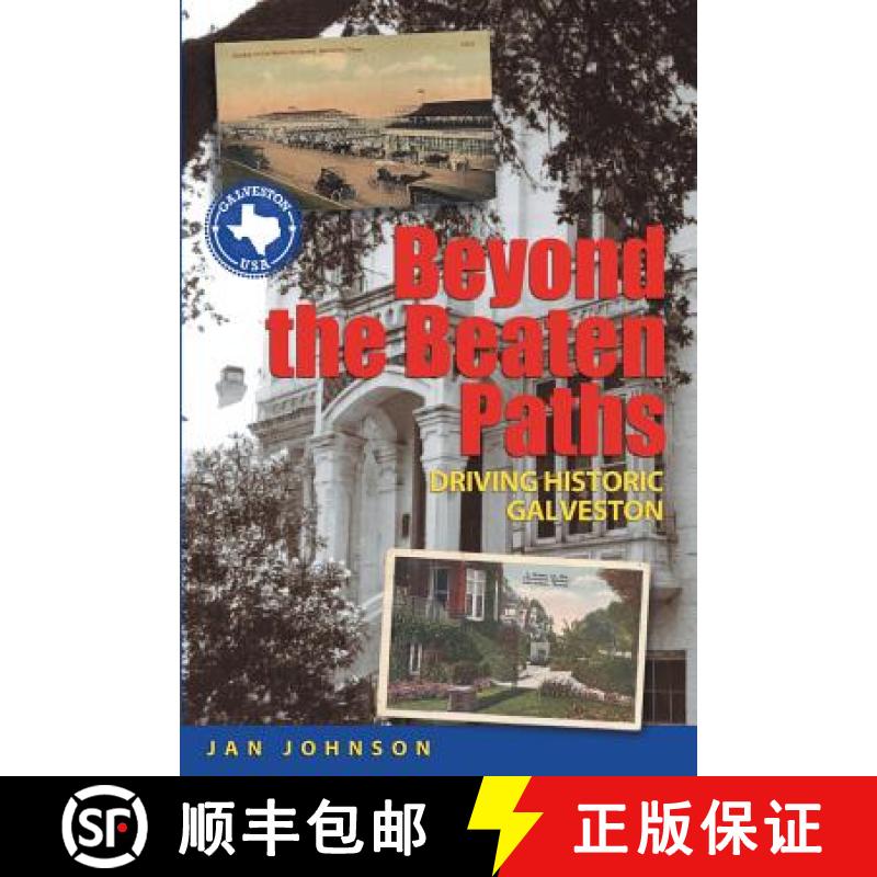 【3-4周达】Beyond the Beaten Paths: Driving Historic Galveston [9781935632351]
