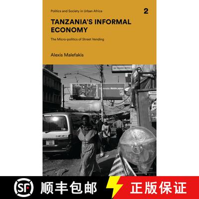 【3-4周达】精装 Tanzania's Informal Economy: The Micro-politics of Street Vending [9781786994509]