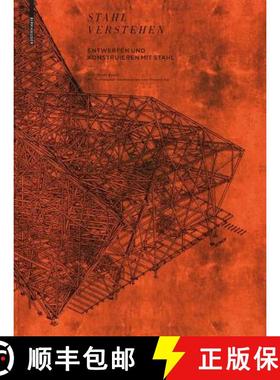 预订 Stahl Verstehen: Entwerfen Und Konstruieren Mit Stahl - Ein Handbuch [9783034602716]