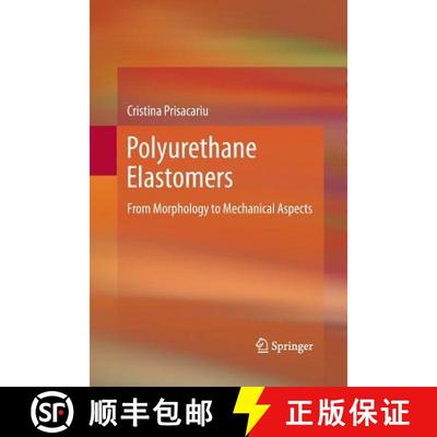 【3-4周达】Polyurethane Elastomers : From Morphology to Mechanical Aspects [9783709116944]