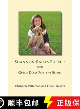 预订 Shannon Raises Puppies for Guide Dogs for the Blind [9781935914976]
