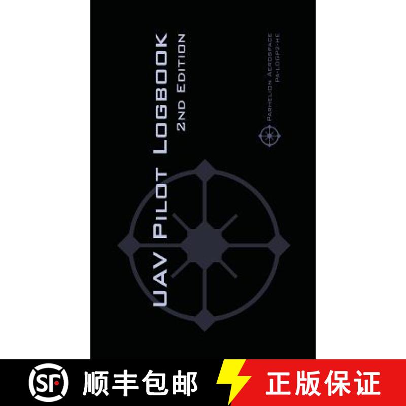 【2-3周达】UAV PILOT LOGBOOK 2nd Edition: A Comprehensive Drone Flight Logbook for Professional and S... [9782839921237]