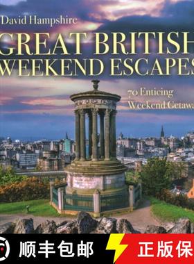 【3-4周达】Great British Weekend Escapes: 70 Enticing Weekend Getaways [9781913171216]
