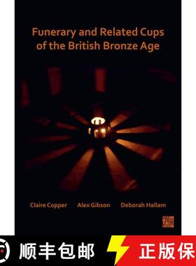 【3-4周达】Funerary and Related Cups of the British Bronze Age [9781803271668]