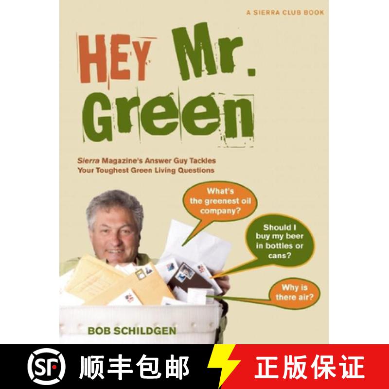 【3-4周达】Hey Mr. Green: Sierra Magazine's Answer Guy Tackles Your Toughest Green Living Questions [9781578051434]