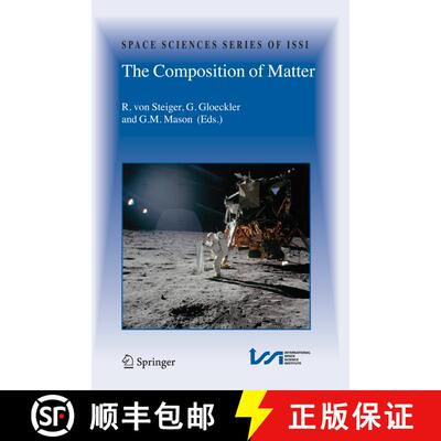 【3-4周达】The Composition of Matter: Symposium honouring Johannes Geiss on the occasion of his 80th ... [9781441925510]