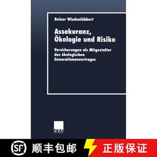 【3-4周达】Assekuranz, OEkologie Und Risiko: Versicherungen ALS Mitgestalter Des OEkologischen Genera... [9783824405695]