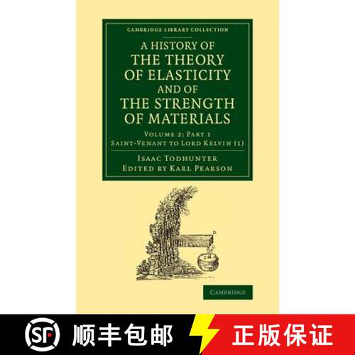 【3-4周达】A History of the Theory of Elasticity and of the Strength of Materials: From Galilei to th... [9781108070430]