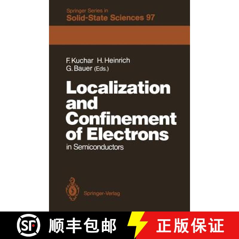 【3-4周达】Localization and Confinement of Electrons in Semiconductors: Proceedings of the Sixth Inte... [9783642842740]