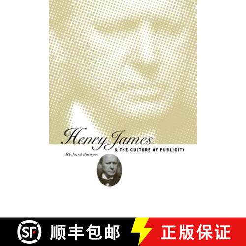 预订 精装 Henry James and the Culture of Publicity [9780521562492]