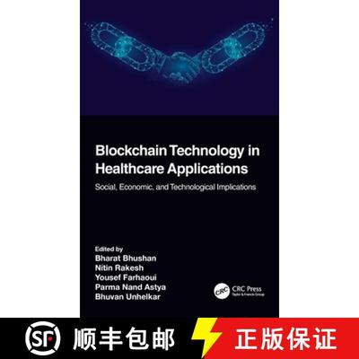 【3-4周达】Blockchain Technology in Healthcare Applications: Social, Economic, and Technological Impl... [9781032123196]