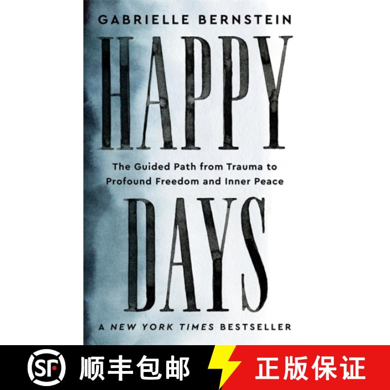 【2-3周达】Happy Days: The Guided Path from Trauma to Profound Freedom and Inner Peace [9781837820108]
