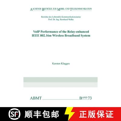 【3-4周达】VoIP Performance of the Relay-enhanced IEEE 802.16m Wireless Broadband System [9783958860223]