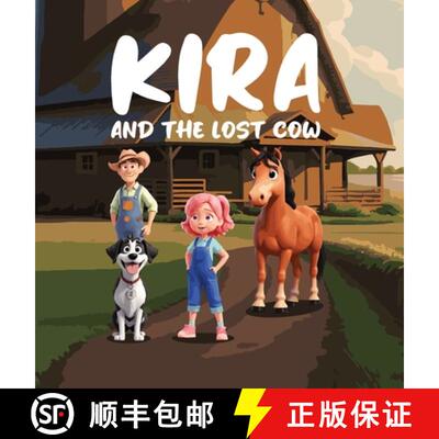 【3-4周达】精装 Kira and The Lost Cow: A Children's Adventure Story about Teamwork, Perseverance and ... [9798349593802]